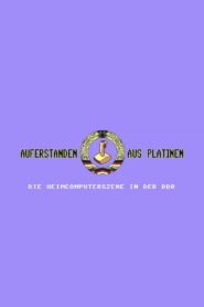 Auferstanden aus Platinen – Die Heimcomputerszene in der DDR