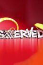 WWE Swerved